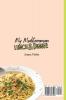 My Mediterranean Lunch & Dinner: 50 Quick Easy & Delicious Recipes for Your Daily Mediterranean Meals