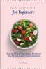 Plant-Based Recipes for Beginners: Easy and Tasty Plant-Based Recipes to Stay Fit and Boost Your Metabolism