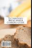 The Comprehensive Bread Maker Cooking Guide: Delicious Classic & Keto Dough Recipes For Beginners