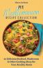 My Mediterranean Recipe Collection: 50 Delicious Seafood Mushroom & Other Cooking Ideas for Your Healthy Meals