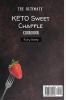 The Ultimate KETO Sweet Chaffle Cookbook: Delicious Sweet Chaffle Recipes For Beginners