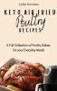 Keto Air Fried Poultry Recipes: A Full Collection of Poultry Dishes for your Everyday Meals