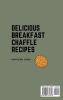 Delicious Breakfast Chaffle Recipes: Start the Day with These Breakfast Dishes