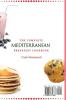 The Complete Mediterranean Breakfast Cookbook: Super Tasty Mediterranean Breakfast Recipes for a healthy lifestyle