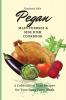 Pegan Main Courses and Side Dish Cookbook: A Collection of Easy Recipes for your Daily Tasty Meals