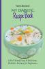 My Diabetic Recipe Book: A Full Set of Easy & Delicious Diabetic-Friendly Recipes for Beginners