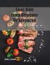 Sous Vide From Beginner To Advanced: 50 + Tasty Budget-Friendly Recipes to Cook Meat Seafood and Vegetables in Low Temperature for EveryoneSeptember 2021 Edition (Sous Vide Cookbook)