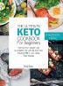 The Ultimate Keto Cookbook For Beginners: Improve Your Weight Loss & a Healthy Life with the Keto Diet Including 750 + Low Carbs Tasty Recipes. 28 Day Meal Plan Included . (June 2021 Edition)