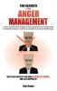 The Secrets of the Anger Management: A clear comprehensive straight to the point guide that can be implemented immediately to help you understand ... Anger Develop Self Control and Live a Ha