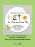 The Secrets of the Keto diet for Women Over 50: Are you a woman over 50? Do you want to reduce the symptoms of menopause with proper nutrition? Do you ... Step-By-Step and Quickly Burn Fat. June