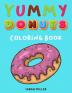 Yummy Donuts Coloring Book: An Hilarious Irreverent and Yummy coloring book for Adults perfect for relaxation and stress relief