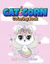 Caticorn Coloring book for kids 4-8: An Irreverent coloring book for relaxation and stress relief with cute cats and unicorns