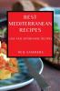 Best Mediterranean Recipes: Easy and Affordable Recipes