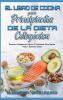 El Libro De Cocina Para Principiantes De La Dieta Cetogenica: Recetas Cetogénicas Fáciles Y Deliciosas Para Perder Peso Y Quemar Grasa (Keto Diet Cookbook for Beginners) (Spanish Version)