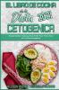 El Libro De Cocina De La Dieta Cetogenica 2021: Recetas Fáciles Y Sabrosas Para Perder Peso Y Estar Sano Con La Dieta Cetogénica (Keto Diet Cookbook 2021) (Spanish Version)