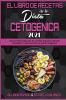 El Libro De Recetas De La Dieta Cetogenica 2021: Una Increíble Colección De Las Más Populares Recetas Saludables Y Sabrosas Para Su Dieta Cetogénica (Keto Diet Recipes Cookbook 2021) (Spanish Version)