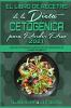 El Libro De Recetas De La Dieta Cetogenica Para Perder Peso 2021: Guía Para Principiantes Sobre El Plan De Alimentación De La Dieta Cetogénica (Keto ... for Weight Loss 2021) (Spanish Version)