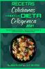 Recetas Cotidianas Para La Dieta Cetogenica 2021: Recetas Cetogénicas Rápidas Y Sabrosas Para Aumentar La Quema De Grasa Y La Pérdida De Peso (Keto Diet Everyday Recipes 2021) (Spanish Version)