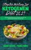 Ultimative Anleitung Zur Ketogenen Diat 2021: Die Komplette Anleitung Zum Kochen Gesunder Und Einfacher Keto-Rezepte Für Jeden Tag (Ultimate Guide To Ketogenic Diet 2021) (German Version)