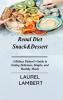 Renal Diet Snack&Dessert: A Kidney Patient's Guide to Eating Delicious Simple and Healthy Meals