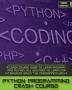 Python Programming Crash Course: A Crash Course Guide to Learn Programming Python all you Need to Learn for Introducing you in the Programming World.: 3