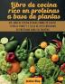 Libro de cocina rico en proteinas a base de plantas: Un libro de cocina vegano completo con recetas rápidas y fáciles de alto contenido de proteínas para culturistas: 2 (Vegan Cookbook)