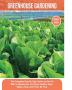 Greenhouse Gardening: The Complete Step By Step Guide on How To Build a Greenhouse and Grow Healthy Vegetables Herbs and Fruits All Year: 6 (Home Gardening)