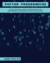 Python Programming: A Complete Python Guide To Introduction You In Programming With Exercise Projects and Solution