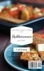 The Delicious Guide to Mediterranean Recipes: A Complete Collection of Amazing Mediterranean Recipes to Boost Your Appetite and Satisfy Your Taste