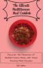 The Ultimate Mediterranean Meat Cookbook: Discover the Pleasures of Mediterranean Meals with These Amazing Meat Recipes