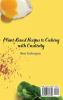 Plant-Based Recipes to Cooking with Creativity: The Ultimate Plant-Based Guide to Cooking with Original Recipes