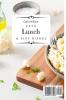 Keto Lunch and Side Dishes: A Vibrant Collection of Daily Keto Recipes for a Healthy Diet