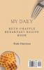 My Daily Keto Chaffle Breakfast Recipe Book: Easy and Healthy Recipes to Make Unforgettable First Courses