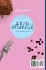 Keto Chaffle Cookbook: 50 wonderful recipes to have fun in the kitchen