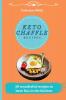 Keto Chaffle Recipes: 50 Fast Simple and Tasty Recipes to Burn Fat and Activate your Metabolism