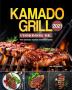 Kamado Grill Cookbook UK 2021: The ultimate modern barbecue bible