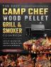 The Easy Camp Chef Wood Pellet Grill & Smoker Cookbook: Lots of Recipes for Perfect Smoking And Delicious Barbecue