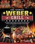 The Newest Weber Grill Cookbook: The Ultimate Guide to Master Your Weber Grill with Flavorful Recipes and Step-by-Step Techniques for Smart People