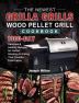 The Newest Grilla Grills Wood Pellet Grill Cookbook: 1000-Day Delicious & Healthy Recipes for Perfect Smoking and Grilling Your Favorite Food Easily