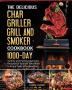 The Yummy Char Griller Grill & Smoker Cookbook: 1000-Day Yummy and Family-Approved Recipes for Anyone Who Want to Enjoy Tasty Effortless Dish