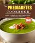 The Prediabetes Cookbook 2021: Reverse Prediabetes and Prevent Diabetes through Healthy Eating and Exercise.