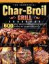 The Unofficial Char-Broil Grill Cookbook: 600 Easy Vibrant & Mouthwatering Recipes to Keep Fit and Maintain Energy