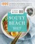 South Beach Diet Cookbook 999: The Delicious Doctor-Designed Foolproof of 999 Days Recipes for Fast and Healthy Weight Loss