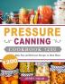 Pressure Canning Cookbook 1200: 1200 Days Fun and Delicious Recipes to Heal Heart