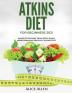 Atkins Diet for Beginners 2021: Easier to Follow Than Keto Paleo Mediterranean or Low-Calorie Diet