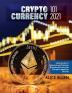 Cryptocurrency 101 2021: Your Guide to Earning and Trading Bitcoin Altcoin and Other Currencies Online