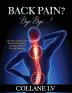 Back Pain? Bye Bye...!: The Best Solutions for Relief from Sciatica Lumbago Slipiped Disc and Backache