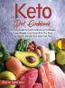 Keto Diet Cookbook: An Easy Guide To Learn A Shortcut To Ketosis Lose Weight Feel Great With The Best Ketogenic Recipes And Keto Diet Plan