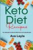 Keto Diet Recipes: The Ultimate Cookbook With Easy and Tasty Recipes