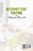 Intermittent Fasting for Women Over 50: How to Weight Loss and Burn Fat After Menopause with a 5-Step Metabolism Scientific Method and Slowing Down Aging with Easy Strategies